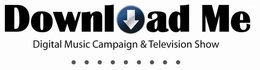 DOWNLOAD ME DIGITAL CAMPAIGN & TELEVISION SHOW trademark