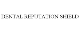 DENTAL REPUTATION SHIELD trademark