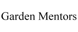 GARDEN MENTORS trademark