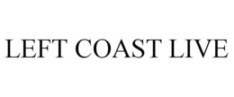 LEFT COAST LIVE trademark