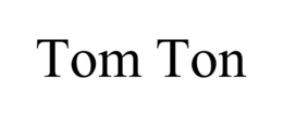TOM TON trademark