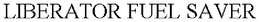 LIBERATOR FUEL SAVER trademark
