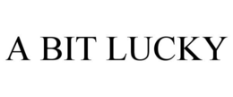 A BIT LUCKY trademark