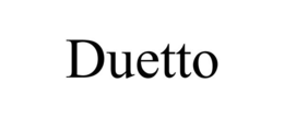 DUETTO trademark