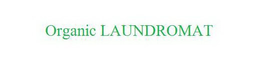 ORGANIC LAUNDROMAT trademark