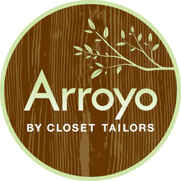 ARROYO BY CLOSET TAILORS trademark