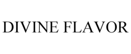 DIVINE FLAVOR trademark