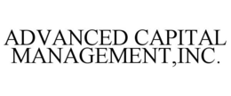 ADVANCED CAPITAL MANAGEMENT,INC. trademark