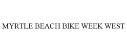 MYRTLE BEACH BIKE WEEK WEST trademark