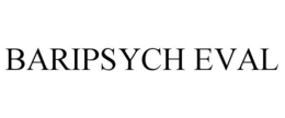 BARIPSYCH EVAL trademark