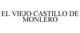 EL VIEJO CASTILLO DE MONLERO trademark