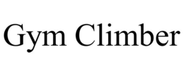 GYM CLIMBER trademark