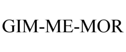 GIM-ME-MOR trademark