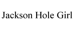 JACKSON HOLE GIRL trademark