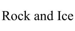 ROCK AND ICE trademark