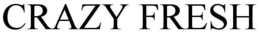 CRAZY FRESH COFFEE trademark