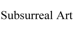 SUBSURREAL ART trademark