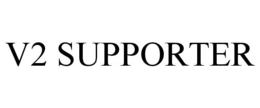 V2 SUPPORTER trademark