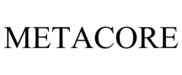 METACORE trademark