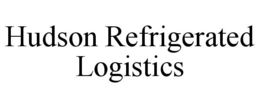 HUDSON REFRIGERATED LOGISTICS trademark