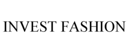 INVEST FASHION trademark