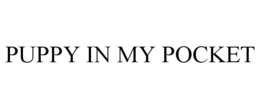 PUPPY IN MY POCKET trademark