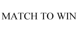 MATCH TO WIN trademark