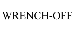 WRENCH-OFF trademark