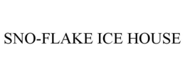 SNO-FLAKE ICE HOUSE trademark