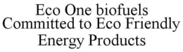 ECO ONE BIOFUELS trademark