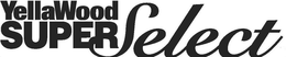 YELLAWOOD SUPER SELECT trademark