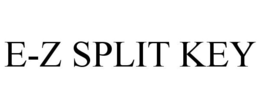 E-Z SPLIT KEY trademark