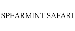 SPEARMINT SAFARI trademark