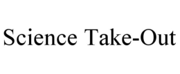 SCIENCE TAKE-OUT trademark