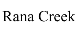 RANA CREEK trademark