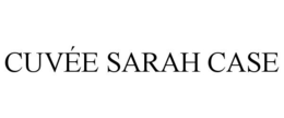 CUVÉE SARAH CASE trademark