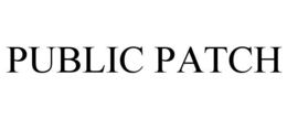 PUBLIC PATCH trademark