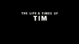 THE LIFE & TIMES OF TIM trademark
