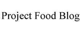 PROJECT FOOD BLOG trademark
