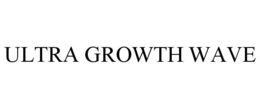 ULTRA GROWTH WAVE trademark