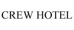 CREW HOTEL trademark