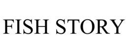 FISH STORY trademark