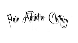 PAIN ADDICTION CLOTHING trademark