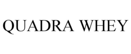 QUADRA WHEY trademark