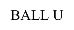 BALL U trademark