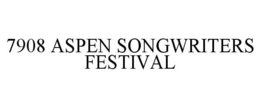 7908 ASPEN SONGWRITERS FESTIVAL trademark