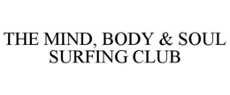 THE MIND, BODY & SOUL SURFING CLUB trademark