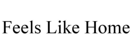 FEELS LIKE HOME trademark