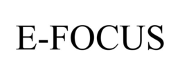 E-FOCUS trademark