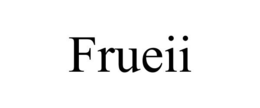FRUEII trademark